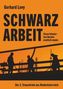 "Schwarzarbeit" von Gerhard Levy. Steuerfahnder Josi Bachler ermittelt wieder. Silhouetten von Arbeitern auf einem Gerüst., Buch