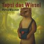 "Tap­si das Wiesel", Petra Wiesner. Eine Illustrations eines Wiesels mit Tasche, in einem Wald mit Pilz im Hintergrund., Buch