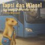 Text: "Tapsi das Wiesel, Buch zwei: Auf großer Fahrt, Petra Wiesner." Ein Wiesel mit Tasche vor einem blauen Bus., Buch