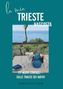 "la mia TRIESTE NASCOSTA; 177 nuovi consigli – sulle tracce dei nativi; Christina Dow." Tischein gedeckt mit Meerblick., Buch