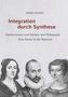 "MARA SUSAK, Integration durch Synthese. Denkerinnen und Denker der Pädagogik. Eine Reise in die Neuzeit." Drei historische Porträts., Buch