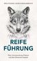Text: "REIFE FÜHRUNG" - Illustriertes Wolfsporträt in der Mitte., Buch