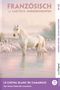 "Französisch mit lustigen Kurzgeschichten", "Le Cheval Blanc de Camargue". Ein weißes Pferd steht im Wasser, umgeben von Flamingos., Buch