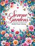 Florence Greenway: Serene Gardens Relaxing Garden Coloring Books for Adults, Buch