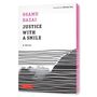 Der Text sagt: "Osamu Dazai, Justice with a Smile, A Novel". Unten sind schwarz-weiße Streifen und ein seitwärts liegendes Gesicht., Buch