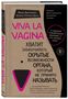 Nina Brochmann: Viva la vagina. Hvatit zamalchivat' skrytye vozmozhnosti organa, kotoryj ne prinjato nazyvat', Buch