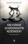 Danah Zohar: Kim Korkar Schrödingerin Kedisinden, Buch