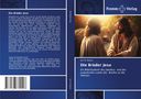 Joh. W. Matutis: Die Brüder Jesu, Buch