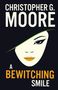 Christopher G. Moore: A Bewitching Smile, Buch
