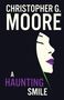 Christopher G. Moore: A Haunting Smile, Buch