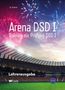 "Arena DSD I: Training zur Prüfung DSD I. Lehrerausgabe. Stadion mit Feuerwerk, blauem Himmel, grüner Rasen.", Buch