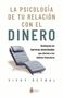 Vicky Reynal: Psicología de Tu Relación Con El Dinero, La, Buch