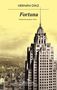 Hernan Diaz: Fortuna, Buch