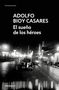 Adolfo Bioy Casares: El Sueño de Los Héroes / Dream of Heroes, Buch