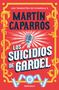 Martin Caparros: Los suicidios de Gardel, Buch