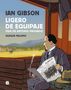 Ian Gibson: Ligero de equipaje : vida de Antonio Machado, Buch