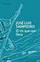 José Luis Sampedro: El río que nos lleva, Buch