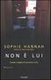 Sophie Hannah: Non è lui, Buch