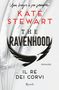 Kate Stewart: Il re dei corvi. The Ravenhood, Buch