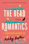 Ashley Poston: The dead romantics. Il romanticismo non muore mai, Buch