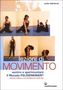 Moshe Feldenkrais: Lezioni di movimento. Sentire e sperimentare il metodo Feldenkrais®, Buch