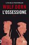 „IL RE DELLO PSICOTHRILLER WULF DORN L'OSSESSIONE ROMANZO“. Silhouetten eines Mannes, einer Frau und einer Frau in der Mitte., Buch