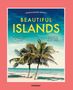 Nicola Balossi Restelli: Beautiful Islands, Buch, Buch