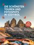„Die schönsten Touren und Fotospots in Südtirol.“ Berglandschaft bei Sonnenuntergang, Drei Zinnen im Hintergrund., Buch