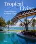 Tropical Living: Dream Houses in Punta Cana, Buch