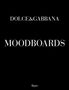 Domenico Dolce: Dolce & Gabbana Moodboards, Diverse