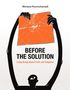 "BEFORE THE SOLUTION: Living Design Beyond Tools and Templates." Illustration: Figur hält geometrische Form hoch., Buch