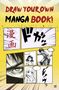 „Draw Your Own Manga Book!“ Große rote und schwarze Buchstaben. Japanische Schriftzeichen in Manga-Panels mit Figuren.