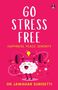 "GO STRESS FREE. HAPPINESS. PEACE. SERENITY. DR JAWAHAR SURTISETTI." Cartoon eines freudigen Gehirns, das Gewichte hebt., Buch