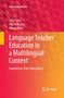 John Trent: Language Teacher Education in a Multilingual Context, Buch