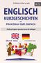 Stefan von Ulan: Englisch Kurzgeschichten - praxisnah und einfach, Buch, Buch