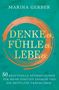 Marina Gerber: Denke es, fühle es, lebe es, Buch