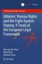 Bart van der Sloot: Athletes' Human Rights and the Fight Against Doping: A Study of the European Legal Framework, Buch