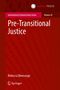 "Pre-Transitional Justice" von Rebecca Ohnesorge, Band 42 der International Criminal Justice Series, Springer Logo., Buch