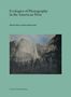 Buchtitel: "Ecologies of Photography in the American West". Herausgeber: Monica Bravo, Carolin Görgen. Bild: Wasserfall an Felswand., Buch