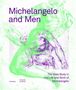 "Michelangelo and Men", Körperstudie in Grünlila, "The Male Body in the Life and Work of Michelangelo"., Buch