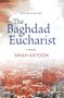 Sinan Antoon: The Baghdad Eucharist, Buch