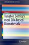 Springer Briefs in Materials, Qiang Lu: Tunable Bombyx mori Silk-based Biomaterials. Farbige Streifen im Hintergrund.