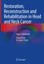Vijay V. Haribhakti: Restoration, Reconstruction and Rehabilitation in Head and Neck Cancer, Buch