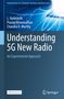 „Understanding 5G New Radio: An Experimental Approach“. Autoren: L. Yashvanth, Pranav Viswanathan, Chandra R. Murthy., Buch