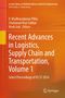 : Recent Advances in Logistics, Supply Chain and Transportation, Volume 1, Buch
