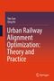 Yan Gao: Urban Railway Alignment Optimization: Theory and Practice, Buch