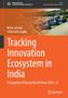 "Tracking Innovation Ecosystem in India: A Snapshot of Survey Results from 2016–23." Oben Logo "Springer Nature.", Buch