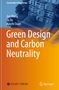 "Green Design and Carbon Neutrality" von Jun Wang, Su Xu, Xuezhi Duan. Hintergrund zeigt modernes Gebäude., Buch