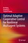 Text: "Optimal Adaptive Cooperative Control for Nonlinear Multiagent Systems." Autoren: Xin Wang, Huaqing Li, Tingwen Huang. Farbverlauf von Rot zu Orange. Springer-Logo., Buch