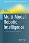 „Multi-Modal Robotic Intelligence: An Active Perception Approach“ von Di Guo und Huaping Liu. Oben blauer Farbverlauf. Springer-Logo., Buch